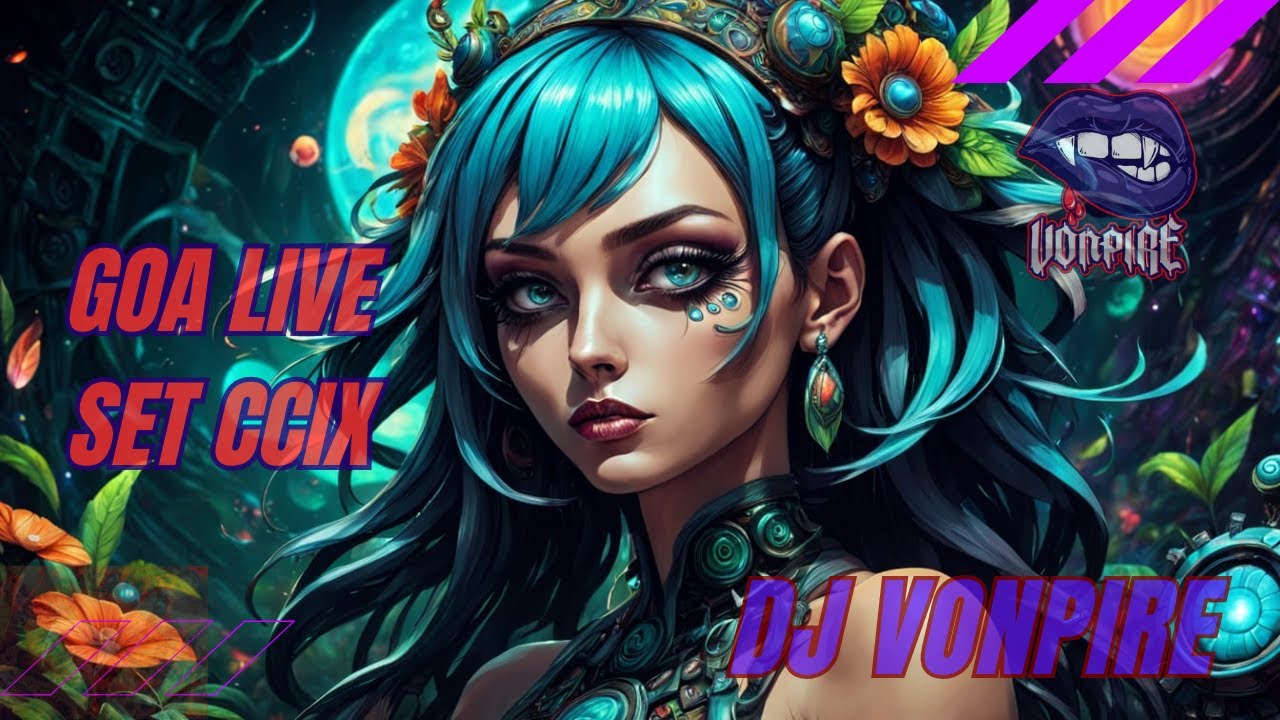 DJ Vonpire - Live GOA Set CCIX
