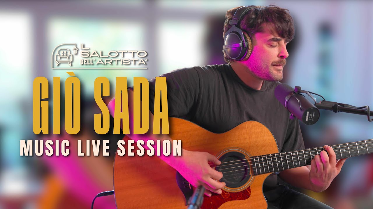 Gi&ograve; SADA: Il Salotto dell'Artista | Live Session Music