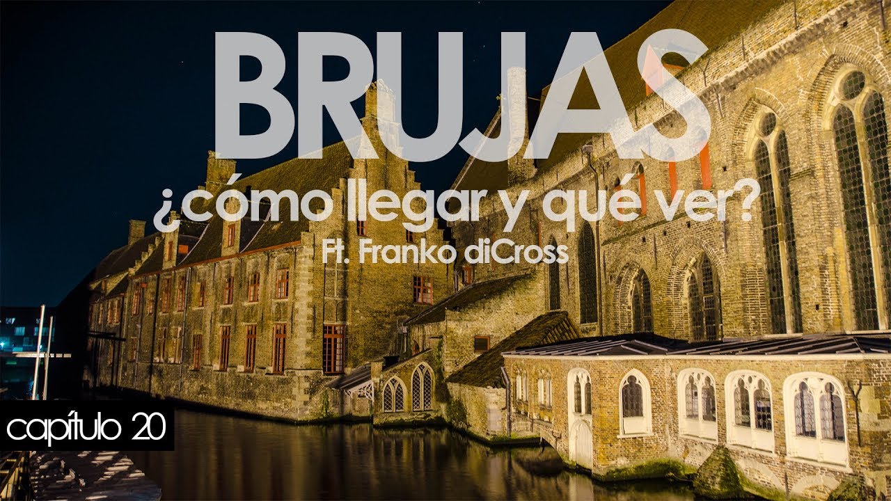 BRUJAS, La guía definitiva ¿cómo llegar y qué ver? (CAP 20)