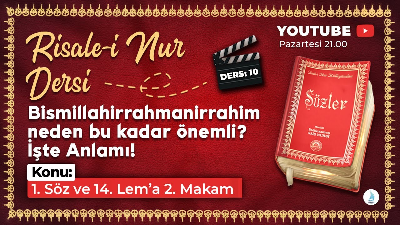 Bismillahirrahmanirrahim Anlamı Nedir? - RİSALE-İ NUR DERSİ (1. Söz-14. Lem'a 2. Makam)
