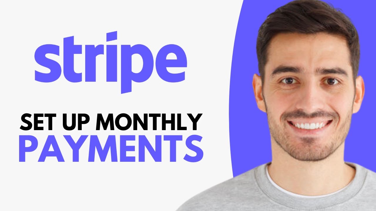 How to Set Up Monthly Payments on Stripe - Step by Step