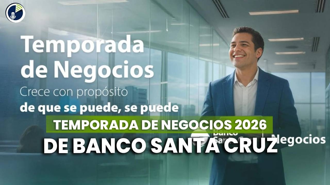 Llega la Temporada de Negocios 2026 de Banco Santa Cruz