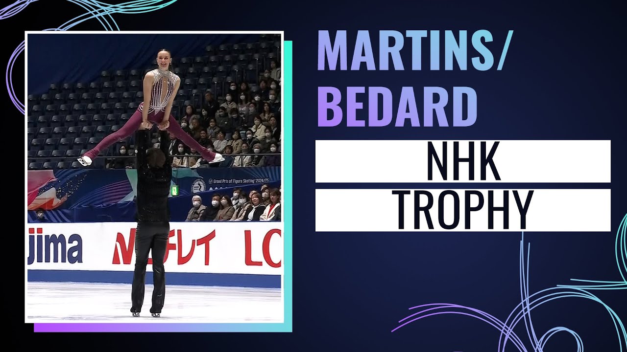 MARTINS / BEDARD (USA) | NHK Trophy 2024 | #GPFigure
