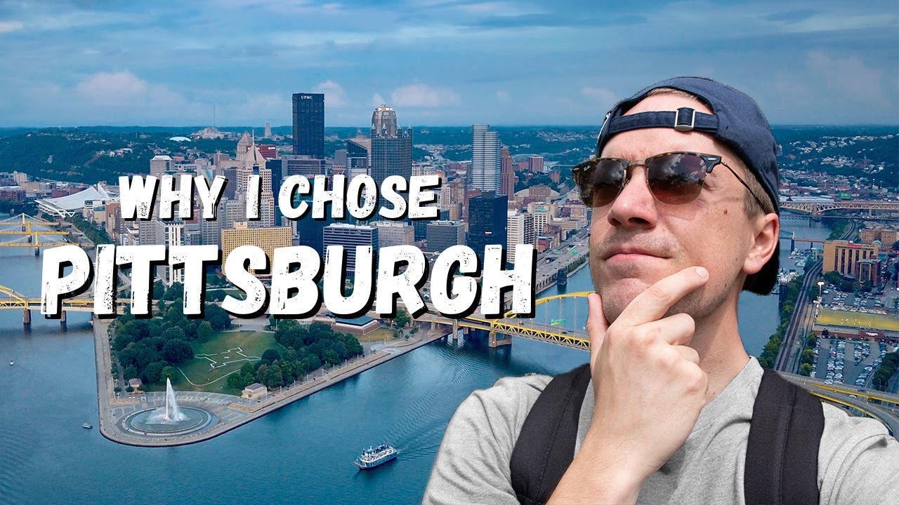 Why I chose PITTSBURGH