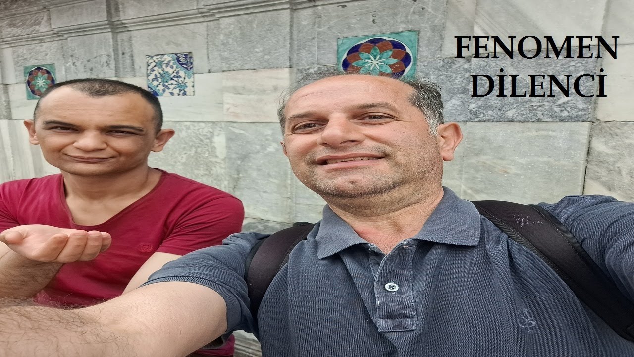 FENOMEN DİLENCİ / 