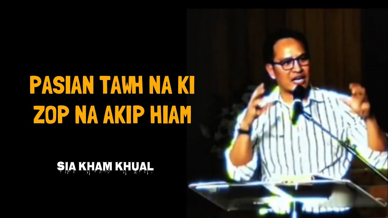Pasian tawh kizop na akip hiam #siakhamkhual