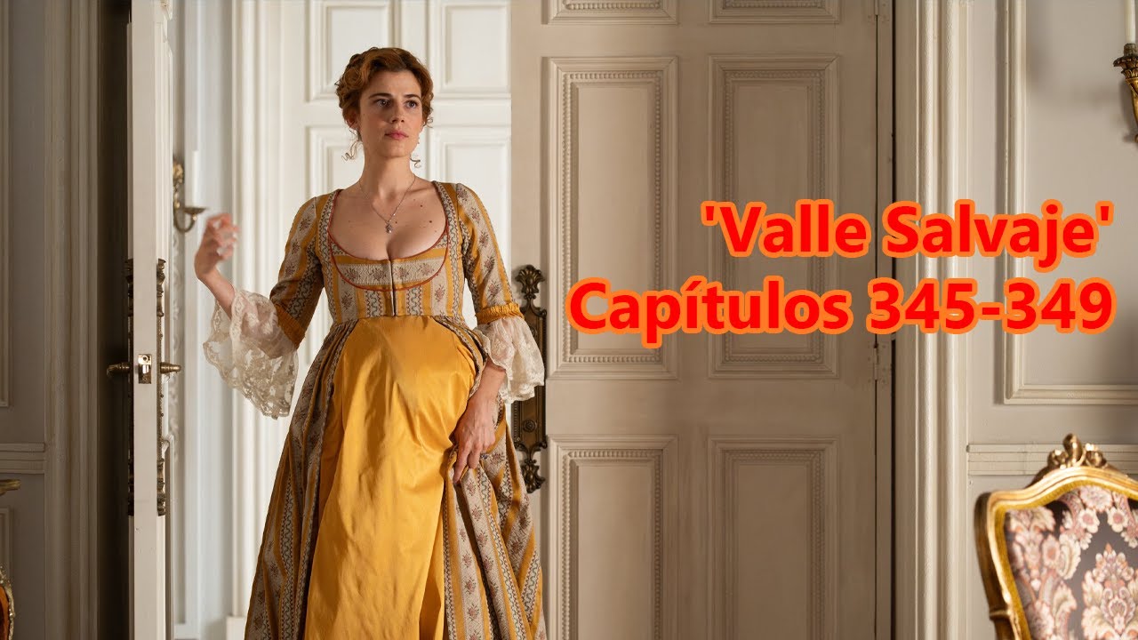 'Valle Salvaje', resumen de los capítulos 345 al 349 en TVE y Netflix: Un vínculo condenado