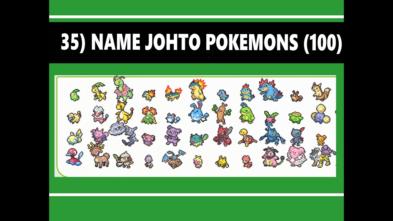(Day 35) Name all 100 Johto Pokemons... beat my score...