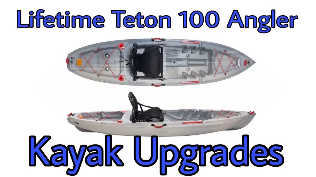 Lifetime Teton 100 Angler Upgrades