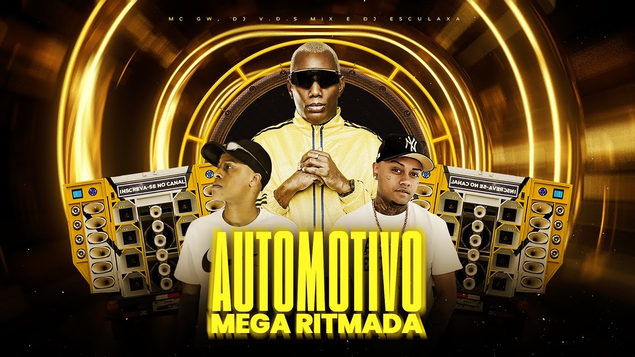 AUTOMOTIVO MEGA RITMADA - MC GW, DJ V.D.S Mix e DJ Esculaxa