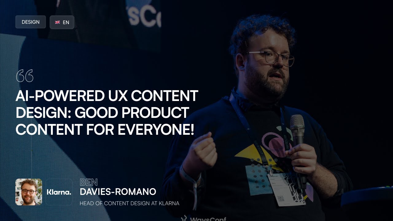 [ENG] AI-Powered UX Content Design: Good Product Content for Everyone! | Ben Davies-Romano