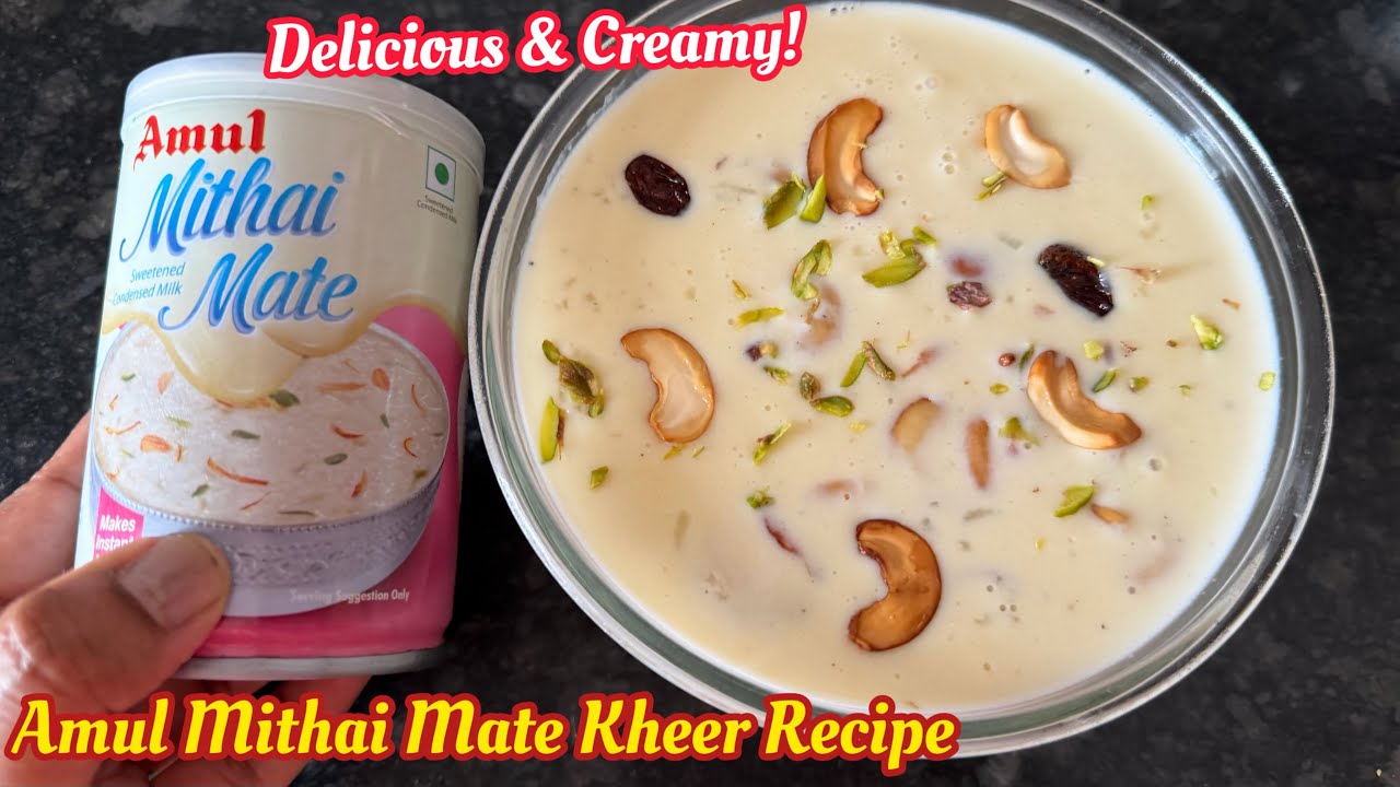 Amul Mithai Mate Kheer Recipe | How to make Kheer with Condensed Milk |Delicious & Creamy Rice Kheer