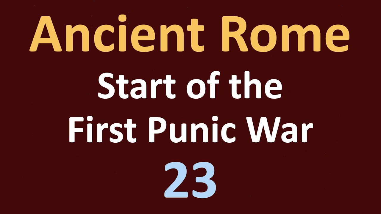 Ancient Rome History - Part 1 of the First Punic War - 23