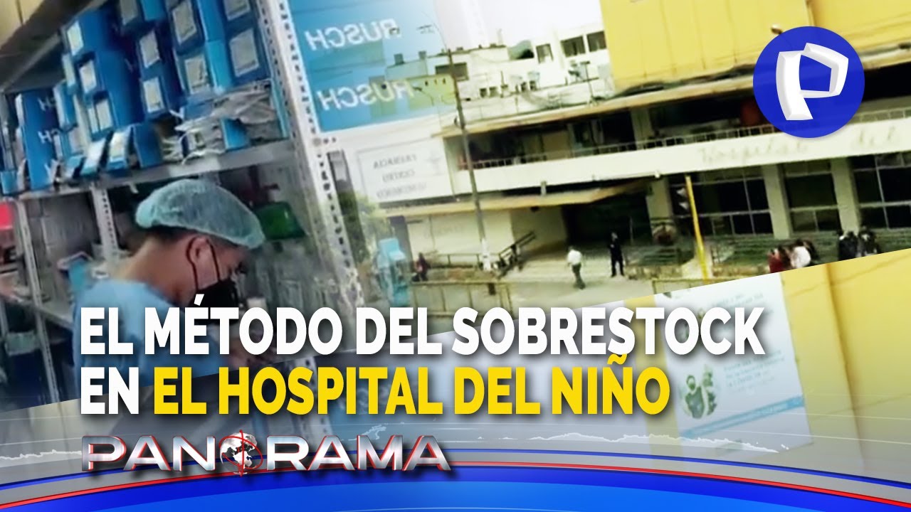 ¡Exclusivo! Método del sobrestock en Hospital del Niño: Compras sobredimensionadas en medicamentos