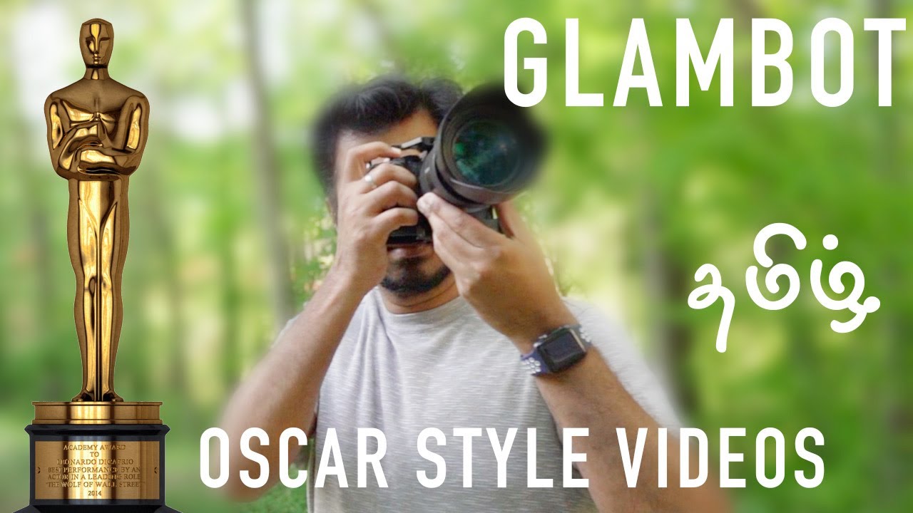 Oscar Red Carpet Style Video | Glambot | தமிழ் | photography in Tamil