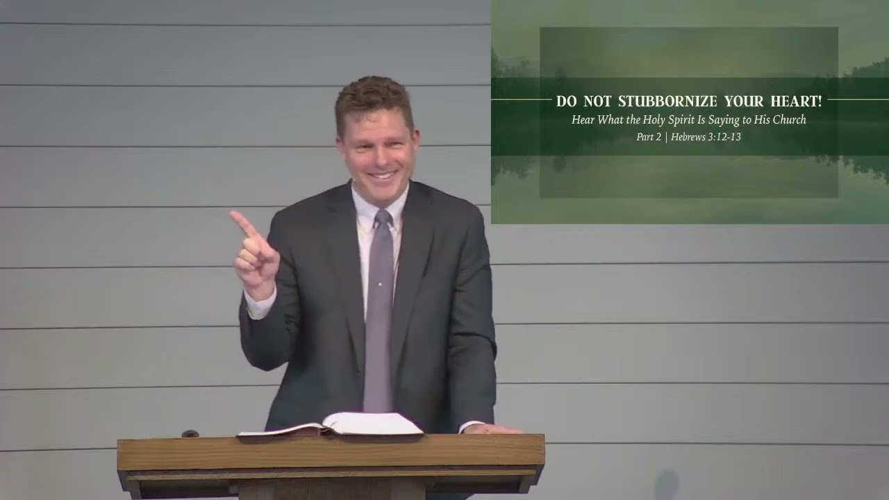 Do Not Stubbornize Your Heart - Part 2 – Hebrews 3:12-13 (Thomas Baber)