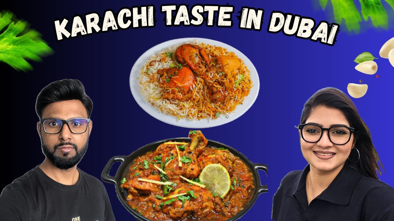 Karachi Style Chicken Biryani & Karahi in Dubai | We Found Same Taste After 13 Years 