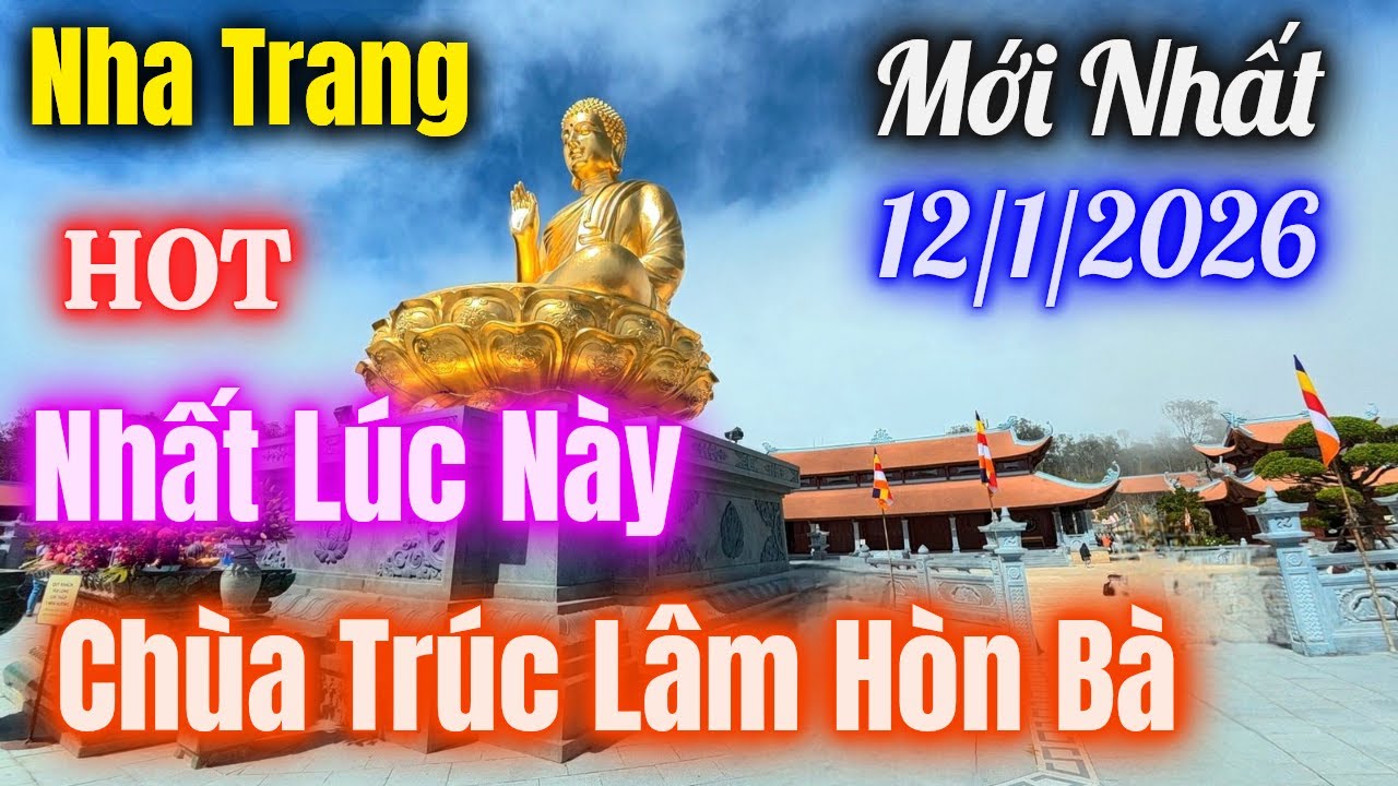 Toàn Cảnh Chùa Trúc Lâm Hòn Bà Nha Trang,Tuyệt Đẹp Mát Lạnh Mới Nhất 12/1/2026.