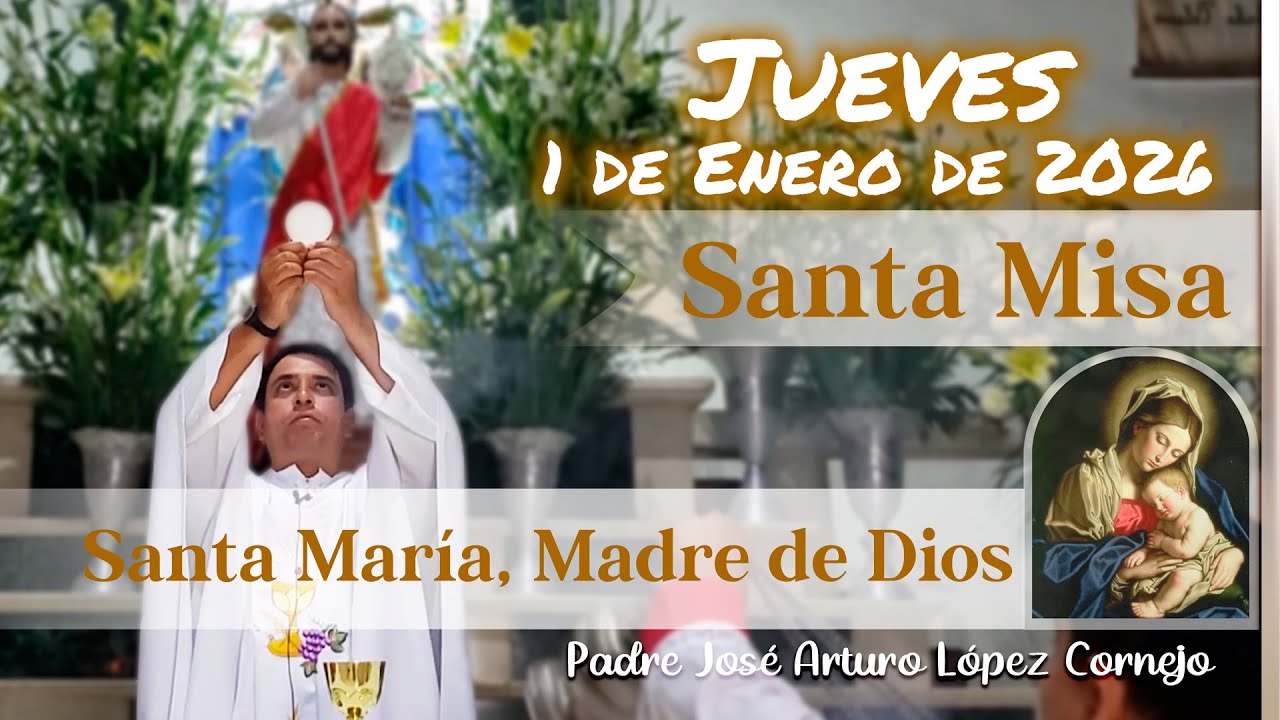 ✅ MISA DE HOY jueves 1 de Enero del 2026 - Padre Arturo Cornejo