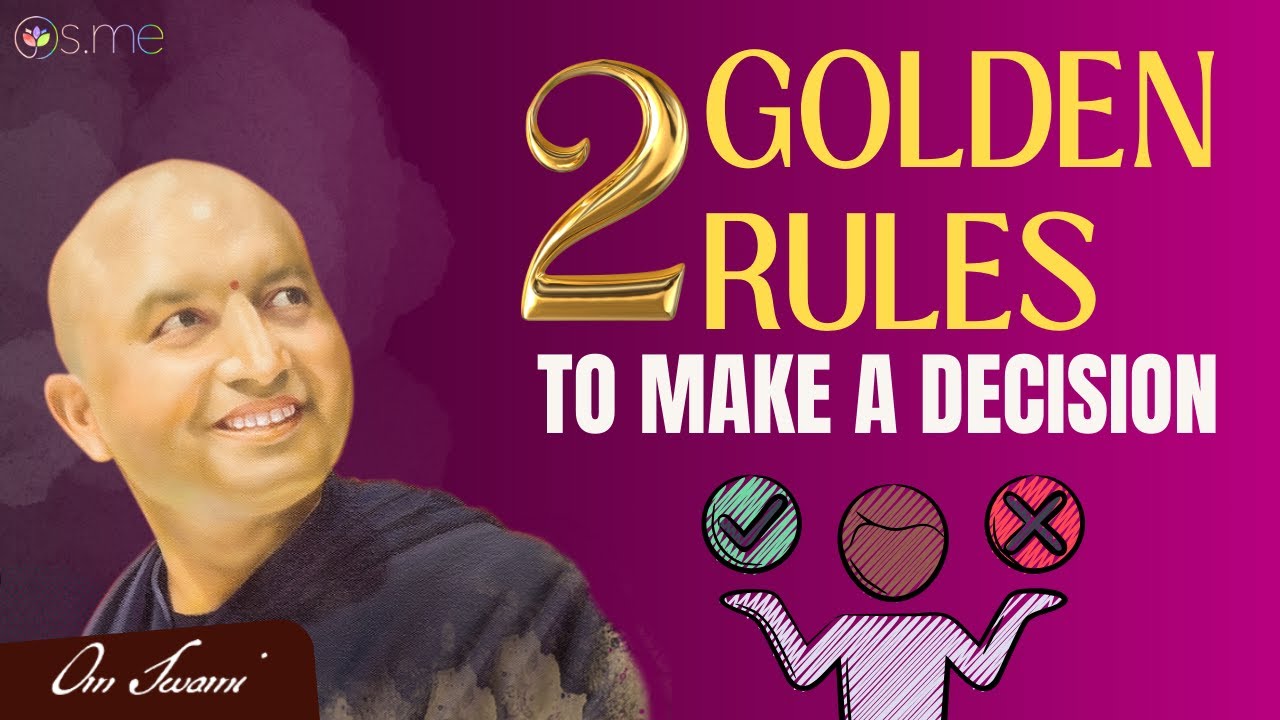 2 Golden Rules To Make a Decision