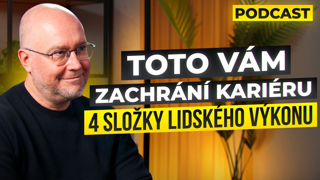 Toto vám zachrání kariéru. 4 složky lidského výkonu.