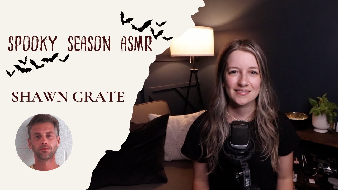 True Crime ASMR - Serial Killer Shawn Grate