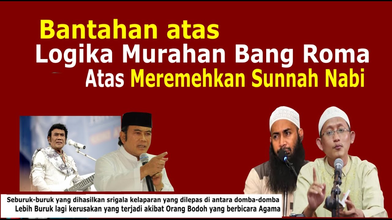 Tak Berkutik Setelah Ustadz Salafi Menjelaskan Kebodohan Roma Irama Atas Celaannya Pada Sunna Nabi