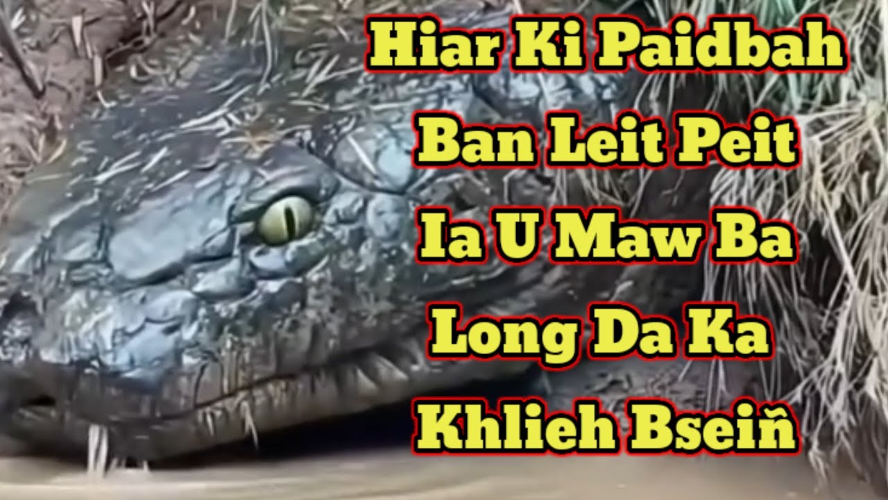 Hiar Ki Paidbah Ban Leit Peit ia U Maw Ba Long Khlieh Bseiñ