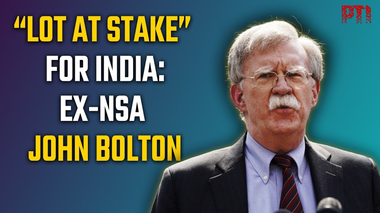 PTI Exclusive: &ldquo;Lot at stake&rdquo; for India, US in trade talks, says ex-NSA John Bolton