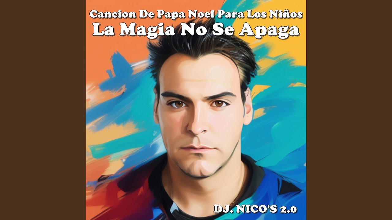 Cancion de papa noel para los niños - La magia no se apaga