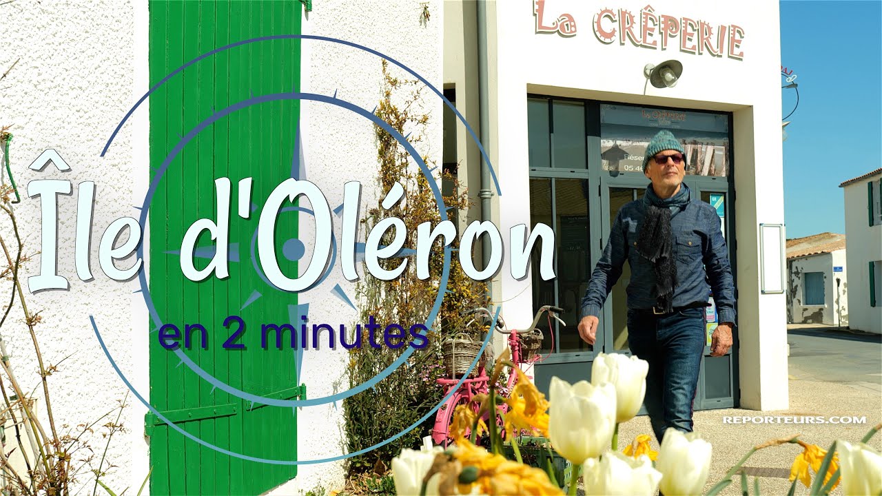 L'île d'Oléron en 2 minutes