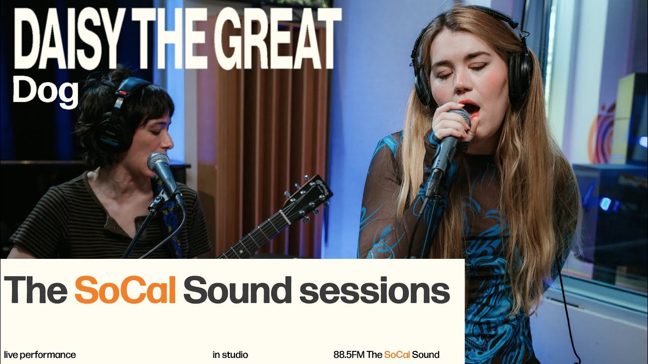 Daisy The Great - Dog (LIVE from 88.5FM The SoCal Sound)