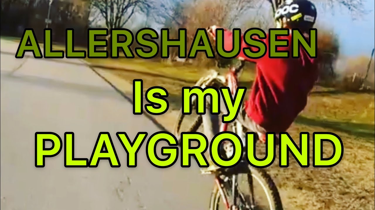 Allershausen is my playground