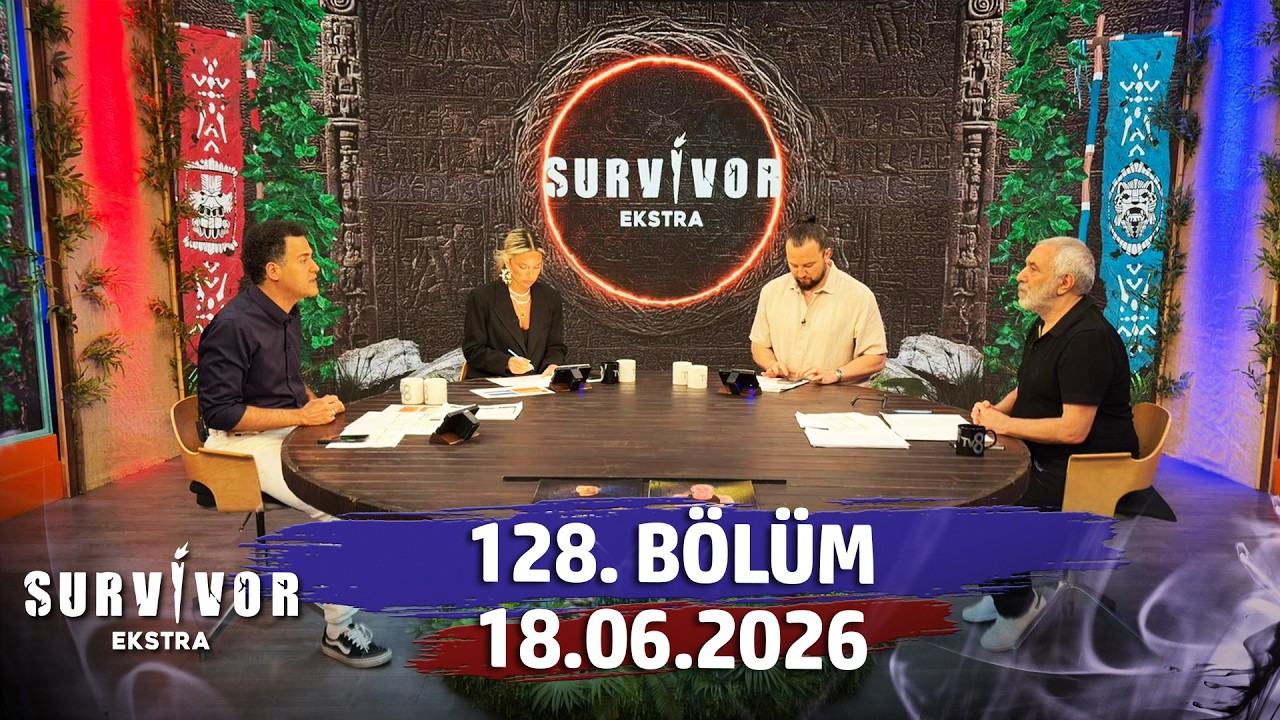 Survivor Ekstra 128. B&ouml;l&uuml;m | 18 Haziran 2026 @SurvivorEkstra