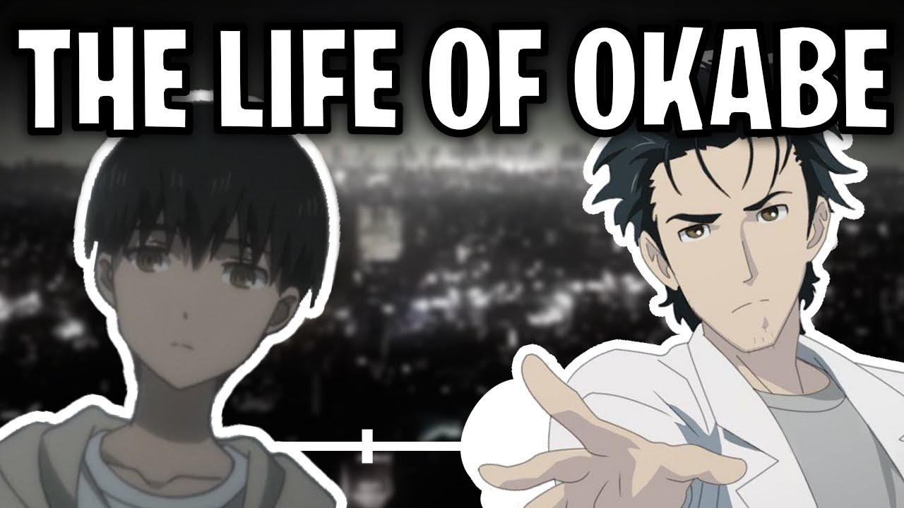 The Life Of Rintarou Okabe (Steins;Gate)