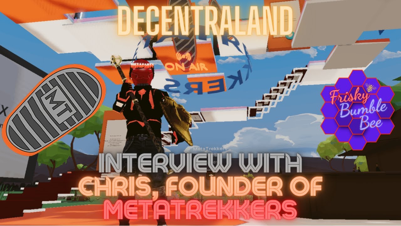 Interview with Chris from MetaTrekkers, Decentraland.
