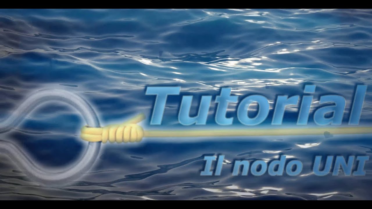 TUTORIAL - Il nodo UNI by Roberto Accardi