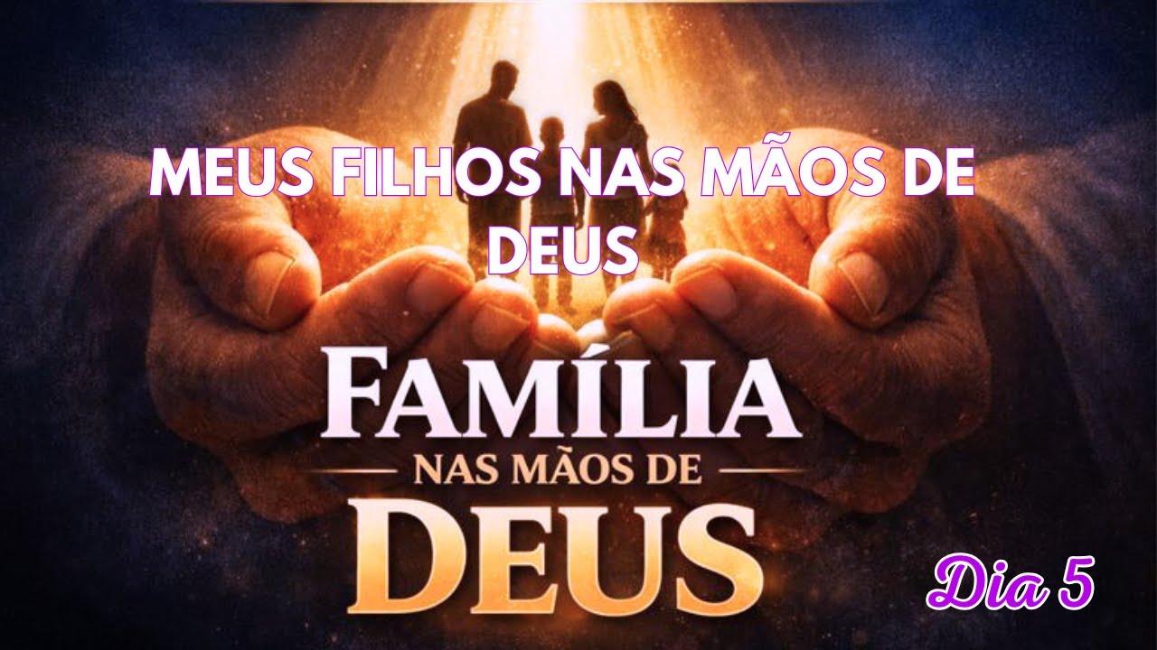 Entregue Seus Filhos a Deus Antes Que o Dia Termine: Oração da Noite Poderosa