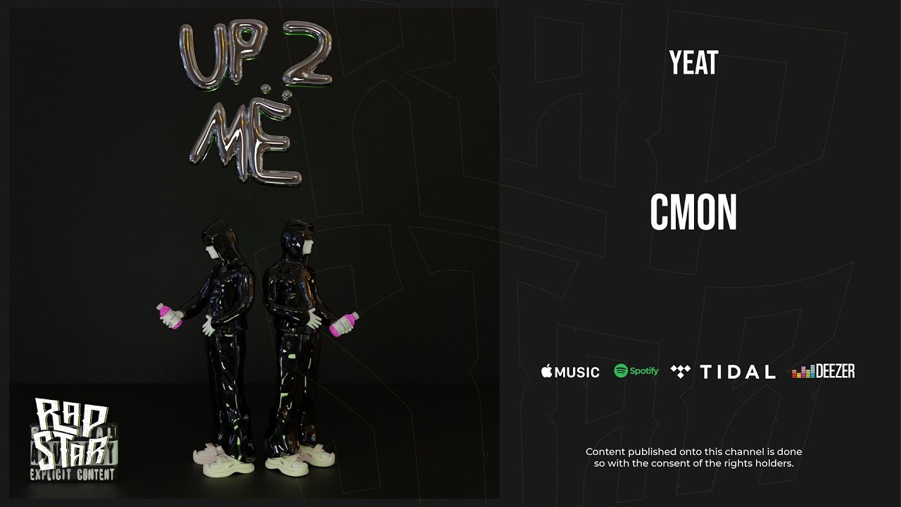 Yeat - ''Cmon'' (Up 2 Me)
