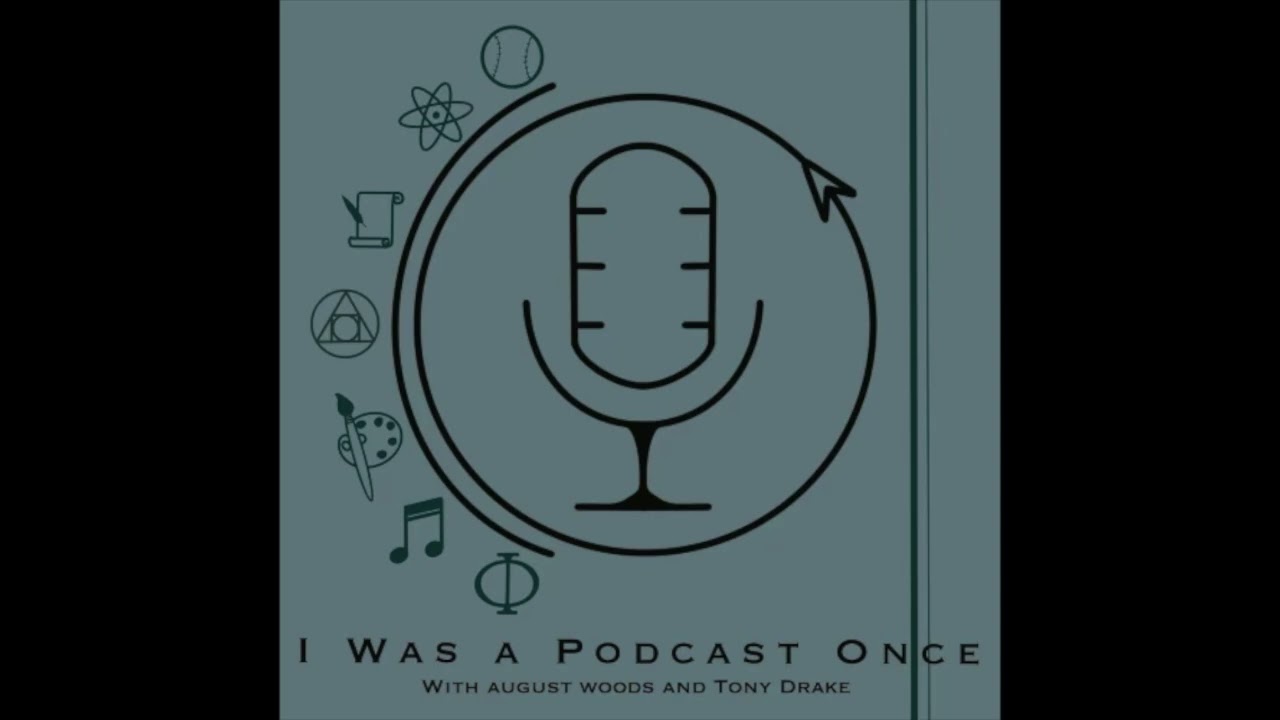 I Was a Podcast Once Ep  2