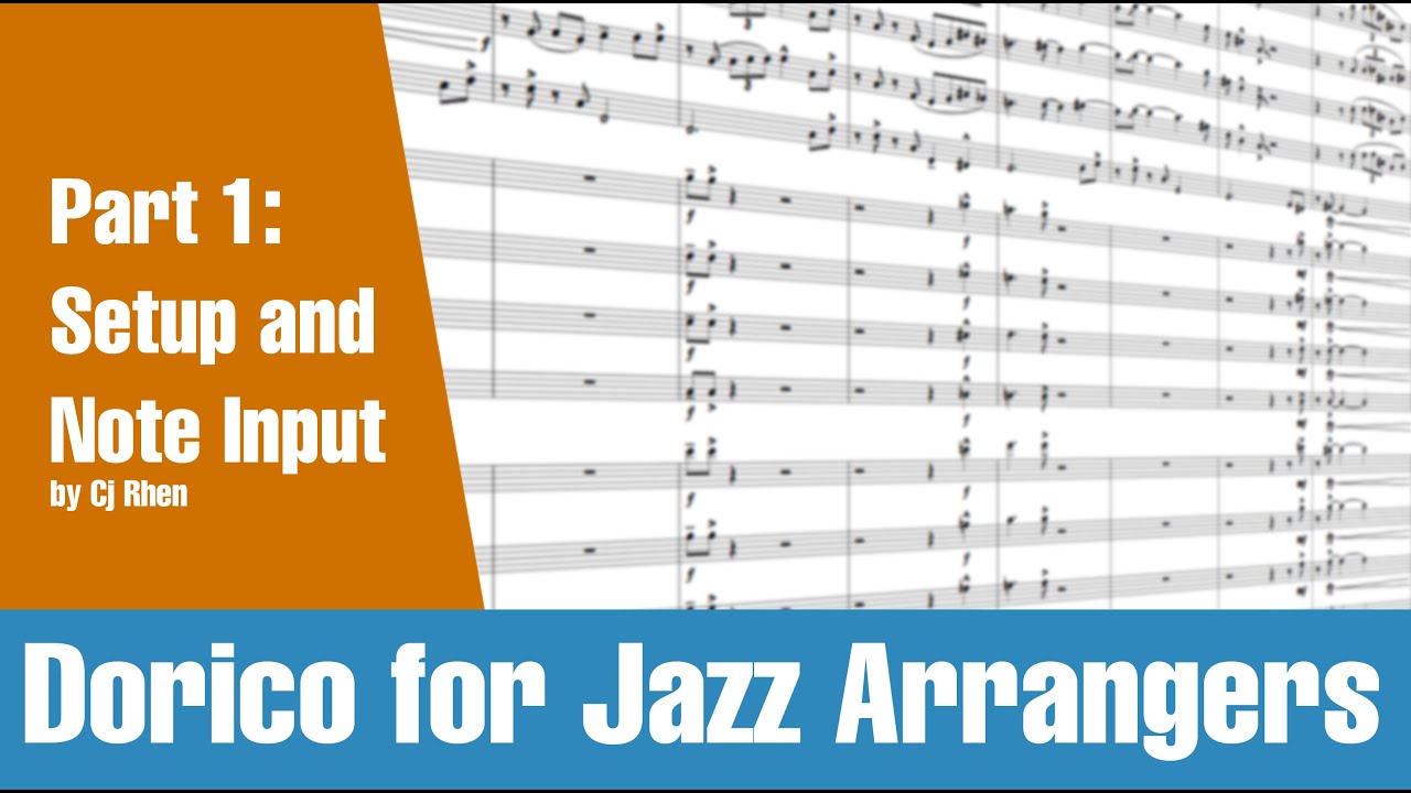 Dorico for Jazz Arrangers Part 1: Setup and Note Input