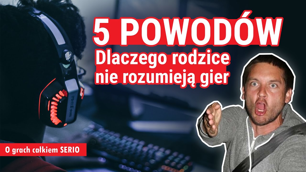 5 Powodów, dlaczego rodzice nie rozumieją gier
