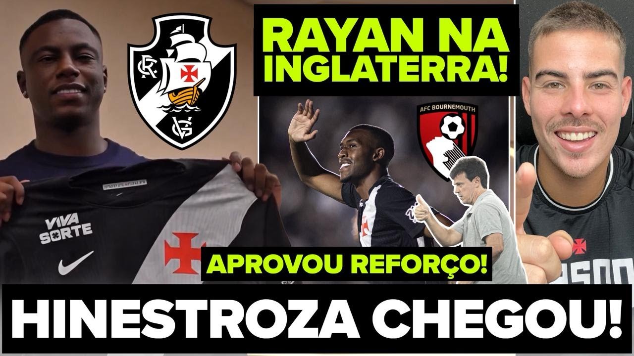 HINESTROZA CHEGOU NO RIO! VASCO ANUNCIOU O 4° REFORÇO DE 2026! RAYAN A CAMINHO DA INGLATERRA! E+
