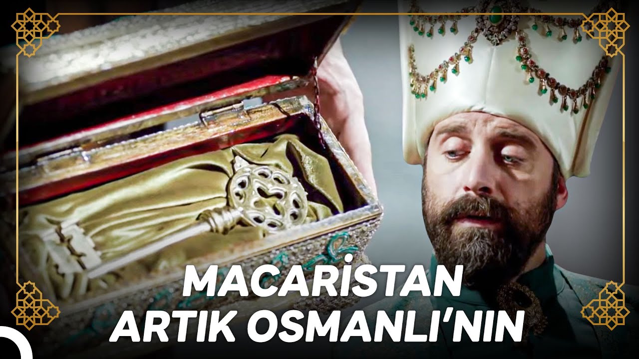 Budin Şehrinin Anahtarı Artık Sultan Süleyman'da | Osmanlı Tarihi