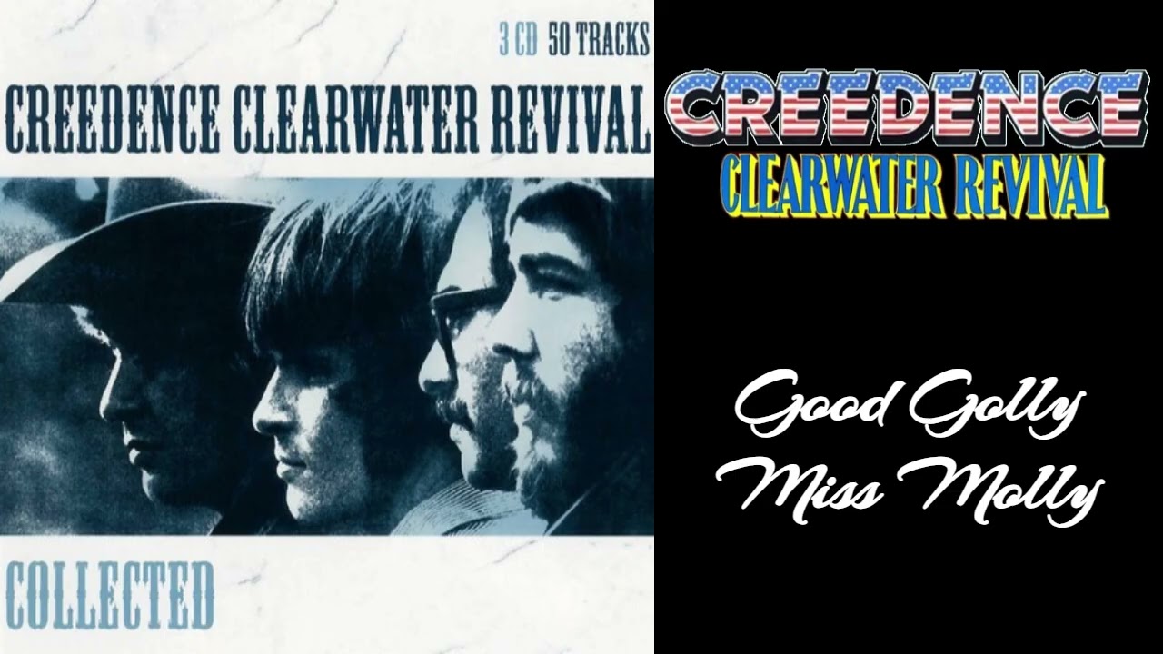 Creedence Clearwater Revival - Good Golly Miss Molly