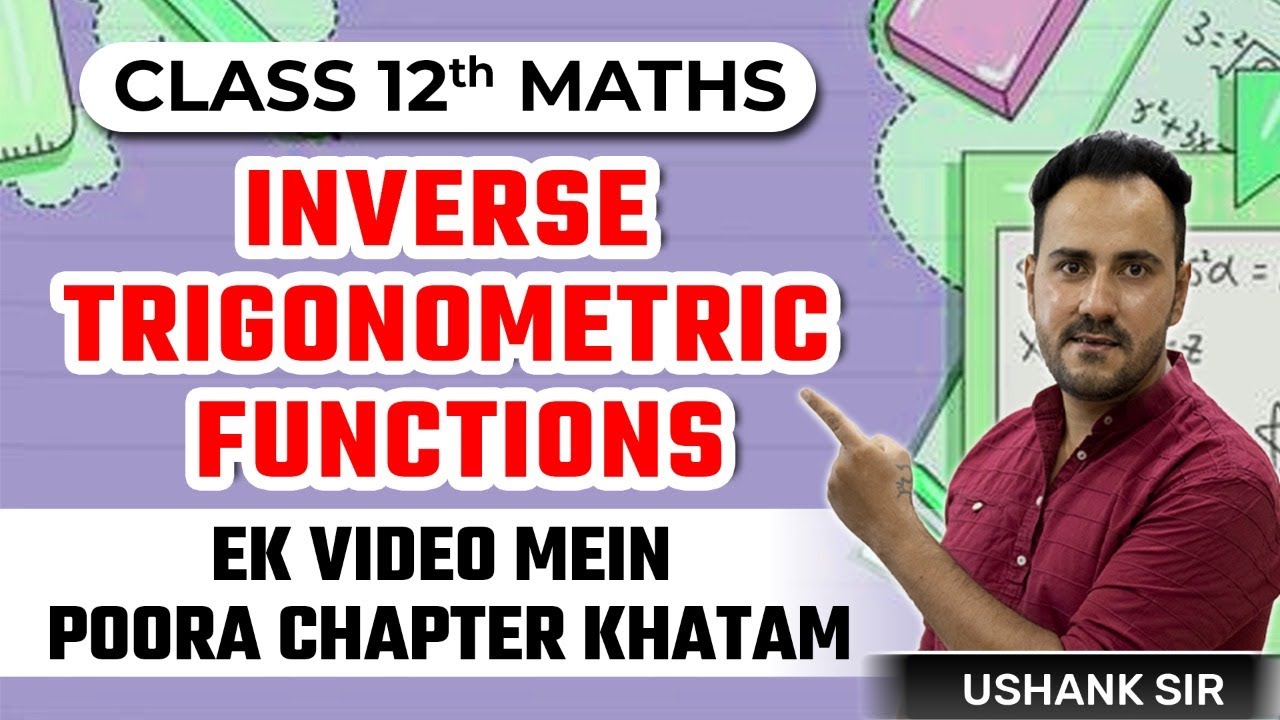 Class 12 Maths | Inverse Trigonometric Functions | One Shot Video | Learn and Fun Commerce