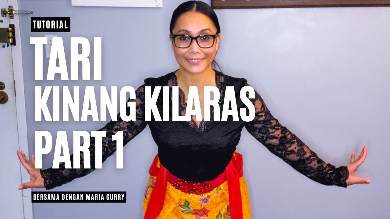 Belajar Tari Kinang Kilaras 💃 | Part 1 | Bersama Maria Curry