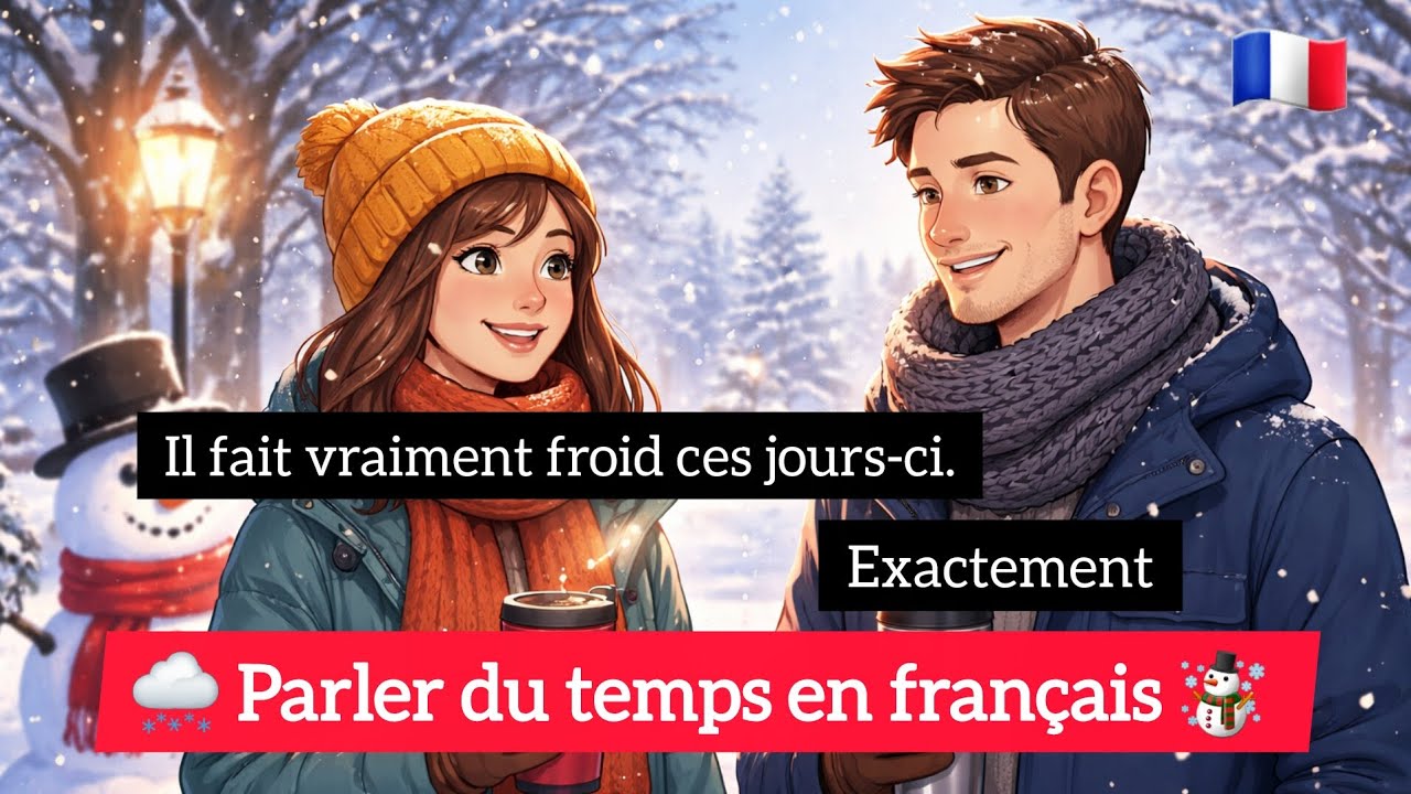 ☃️ Conversation en français sur la météo | Simple et fluide | Dialogue d’hiver ❄️🇫🇷