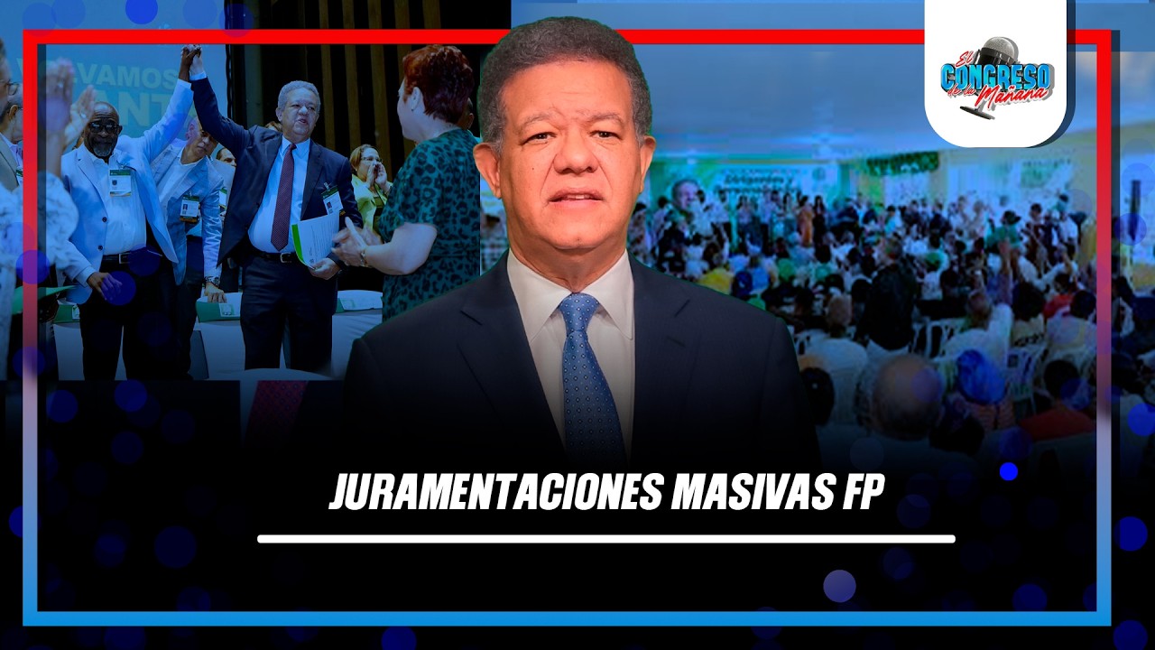 “Fuerza del Pueblo fortalece estructura con visita de Leonel