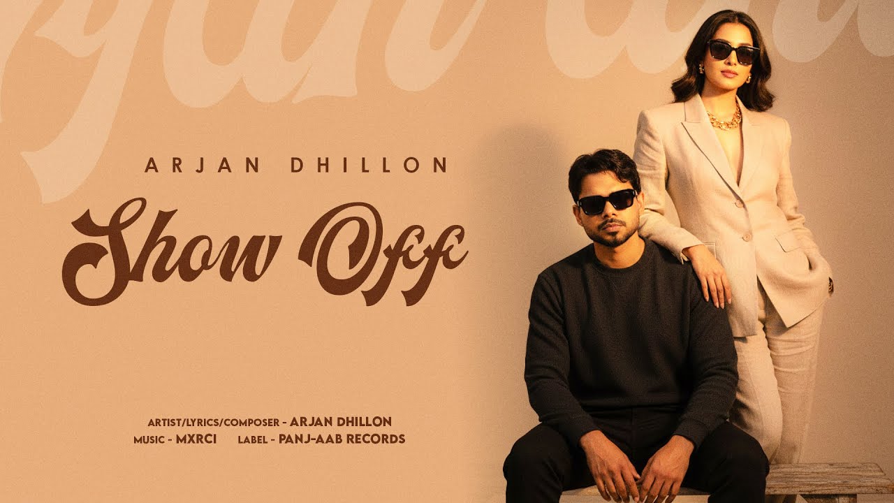 Arjan Dhillon | Show Off | Punjabi Song (Official Song)